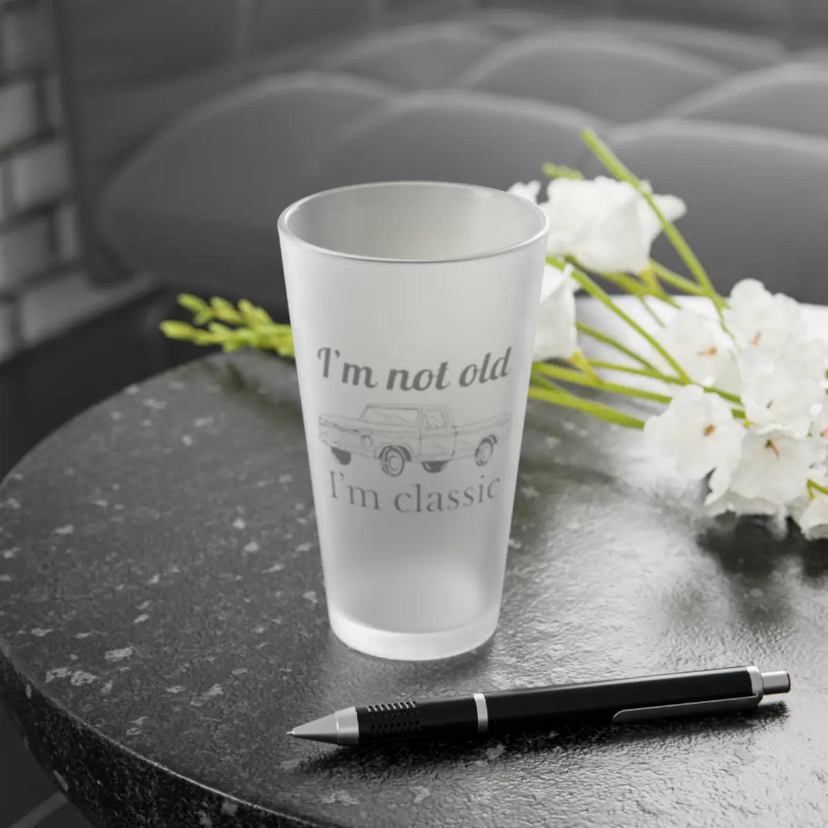 I’m Not Old, I’m Classic – Frosted Pint Glass 16oz